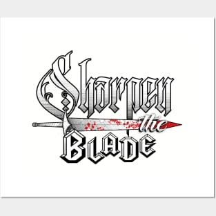 Sharpen the Blade Posters and Art